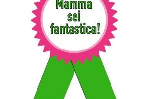 mamma sei fantastica