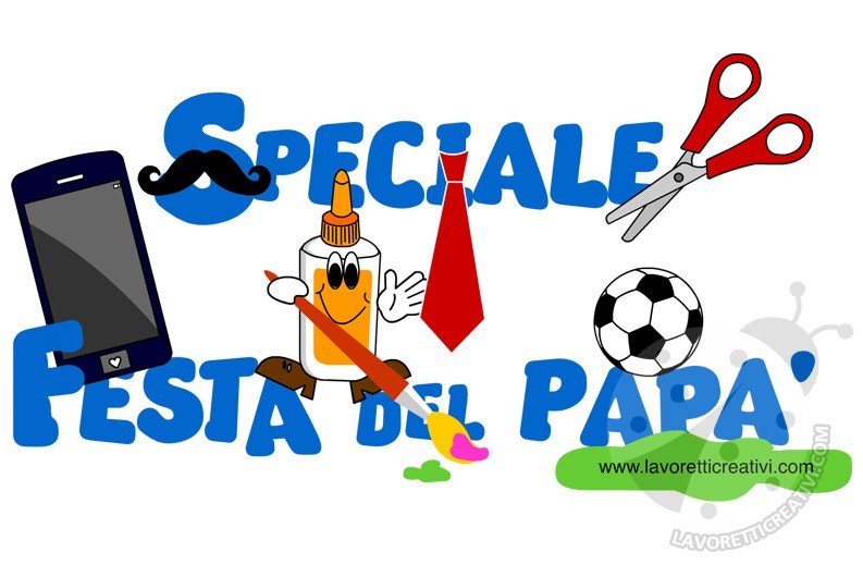 Speciale Lavoretti Festa del Papà