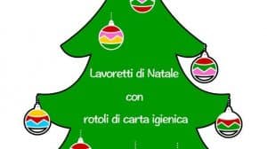 lavoretti natale rotoli carta igienica