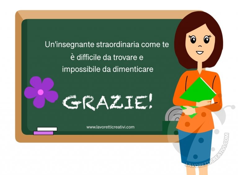 Frasi di ringraziamento per maestre Fine Anno Scolastico - Lavoretti