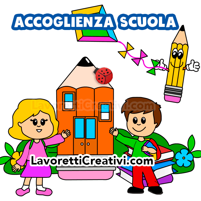 Speciale Accoglienza Scuola Lavoretti Creativi