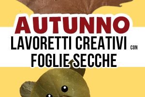 lavoretti autunno foglie secche