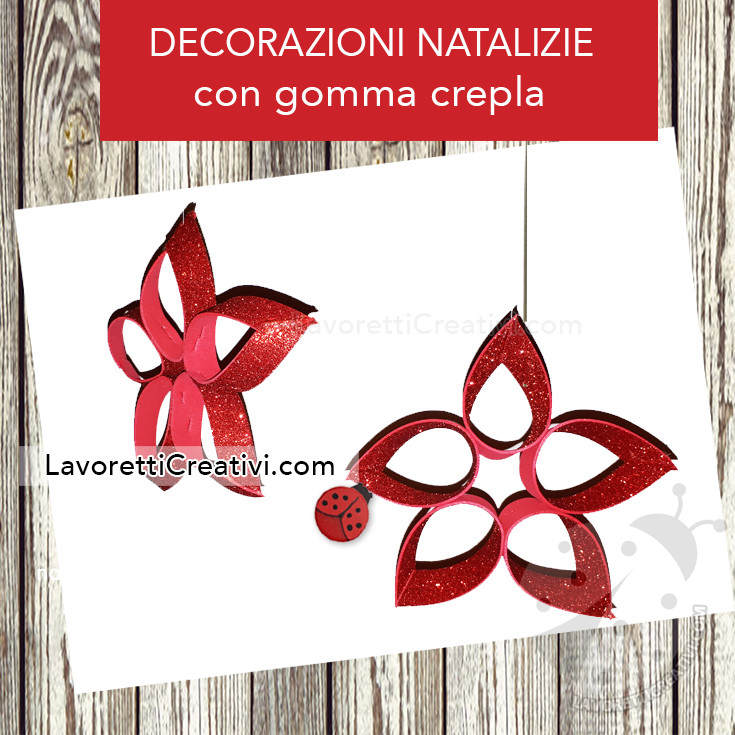 Decorazioni Natalizie Con Gomma Eva Lavoretti Creativi