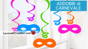addobbi carnevale maschere