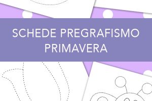 Schede pregrafismo primavera