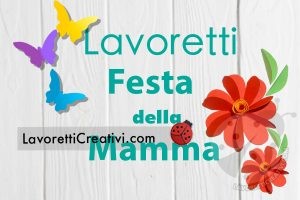 lavoretti festa mamma