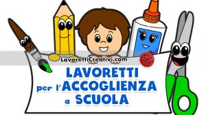 lavoretti accoglienza scuola2