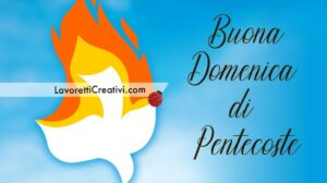 buona domenica pentecoste