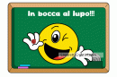 in bocca al lupo