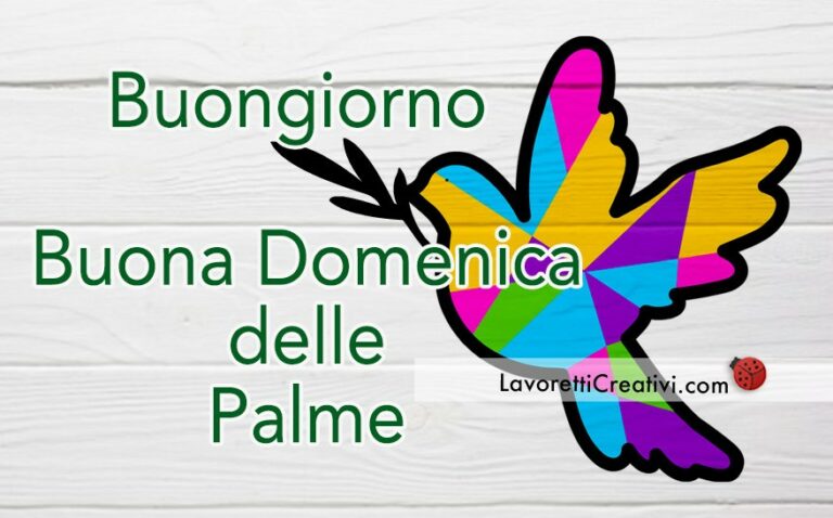 Buongiorno Buona Domenica delle Palme - Lavoretti Creativi