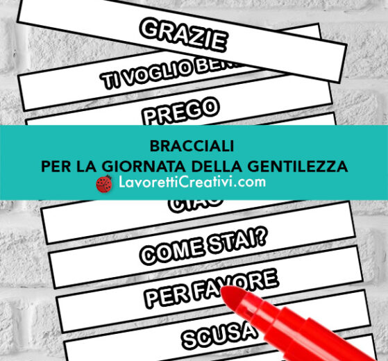 Bracciali per la Giornata della gentilezza 8 bracciali giornata gentilezza