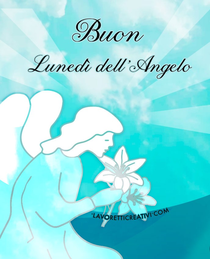 buon lunedi angelo