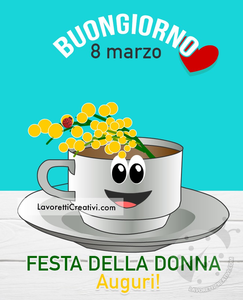 buongiorno 8 marzo