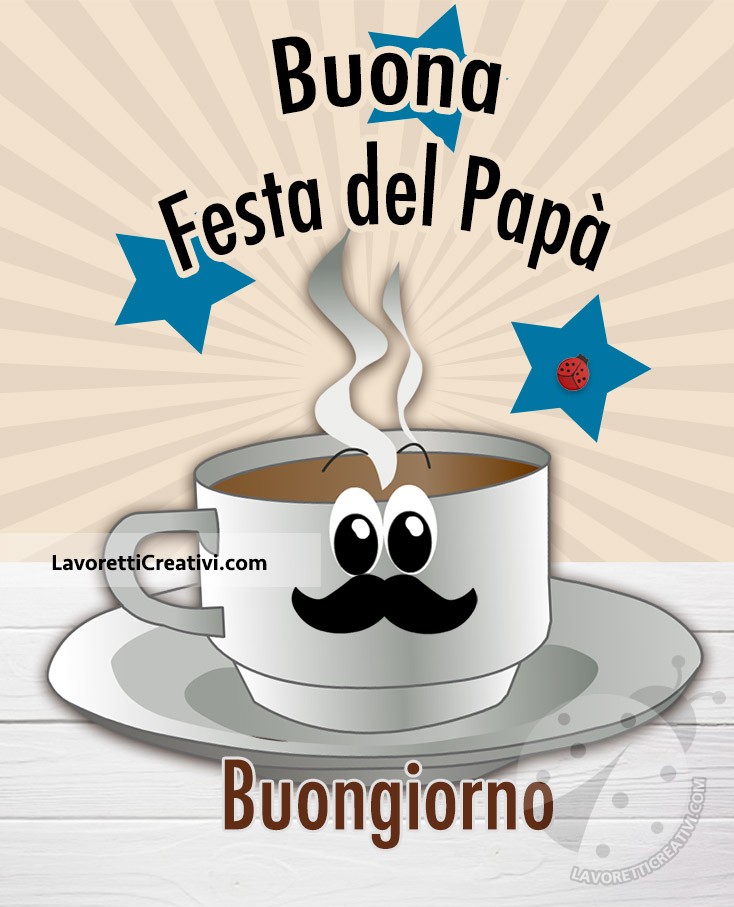 buongiorno festa papa