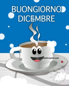 Buongiorno dicembre - Lavoretti Creativi