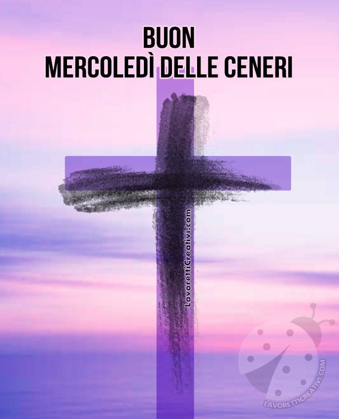 buongiorno mercoledi delle ceneri