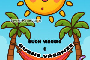buon viaggio buone vacanze