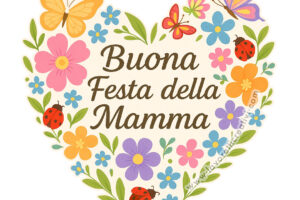 buona festa della mamma cuore