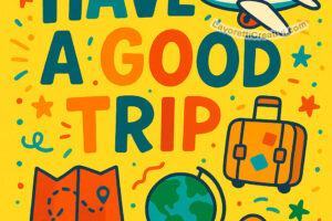 have a good trip