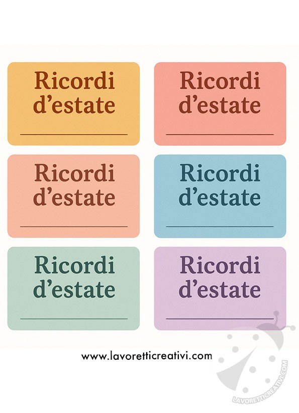 Un foglio con sei etichette rettangolari color pastello, ognuna con la scritta "Ricordi d’estate" in grassetto e una riga vuota sottostante per scrivere, disposte su due file su sfondo bianco.