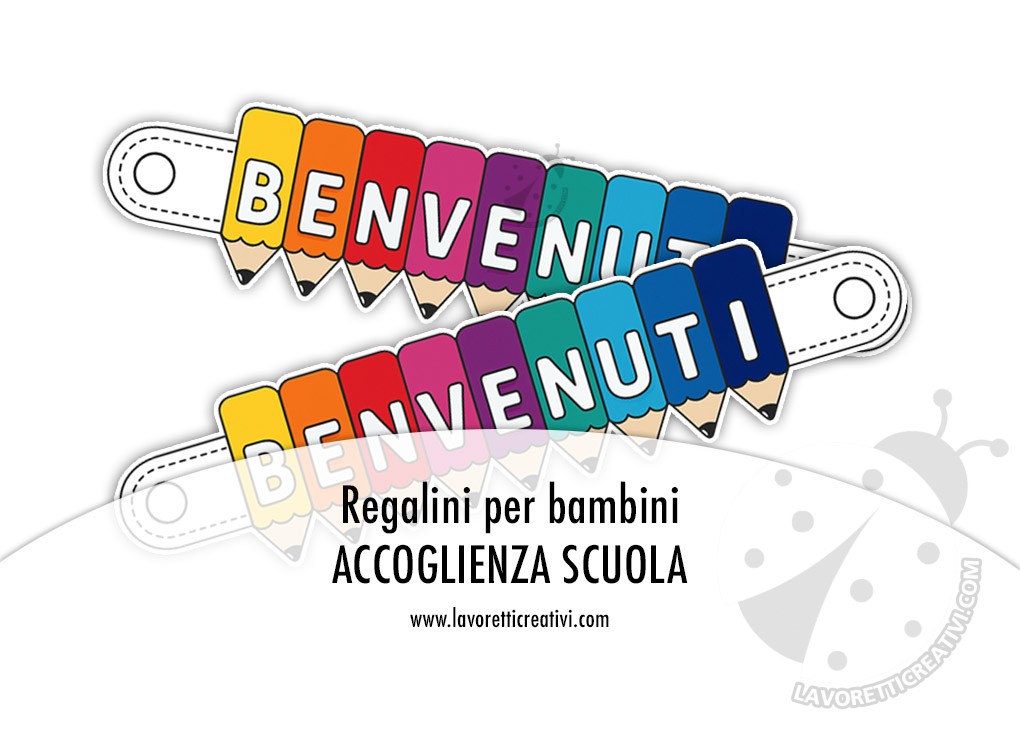 Braccialetti con matite e scritta Benvenuti da stampare e ritagliare per accoglienza scuola