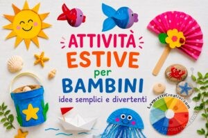 Attività Estive 9 attivita estive per bambini