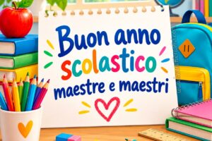 buon anno scolastico maestre e maestri